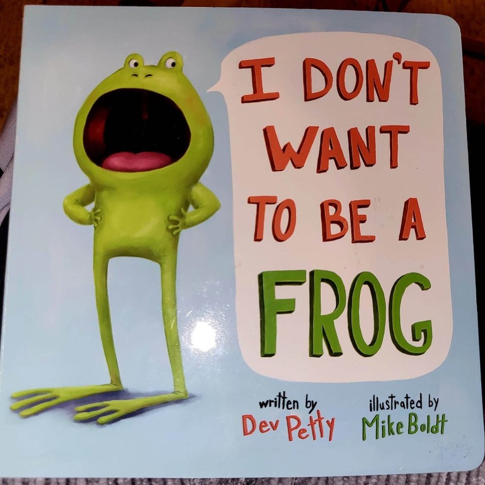 "I Don't Want To Be A Frog" (Children's Board-Book).
